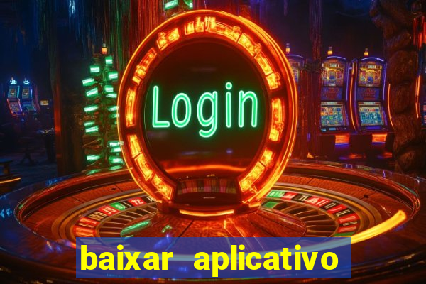 baixar aplicativo da estrela bet